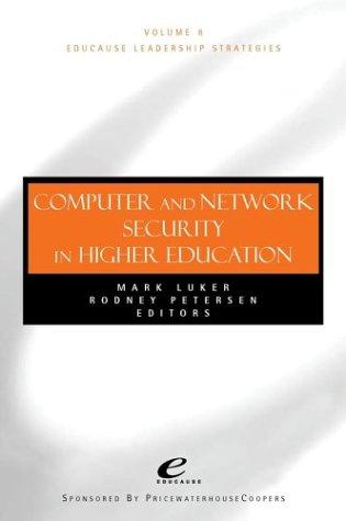 Computer and Network Security in Higher Education