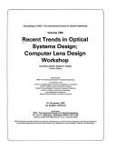 Recent trends in optical systems design; computer lens  design workshop
