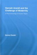 Hannah Arendt and the Challenge of Modernity