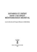 Notaires et crédit dans l'occident méditerranéen médiéval