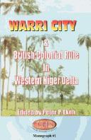 Warri City and British Colonial Rule in Western Niger Delta