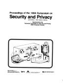 Proceedings of the 1984 Symposium on Security and Privacy, April 29-May 2, 1984, Oakland, California