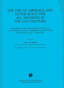 The Use of Airspace and Outer Space for All Mankind in the 21st Century