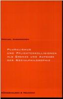 Pluralismus und Pflichtenkollision als Grenze und Aufgabe der Sozialphilosophie