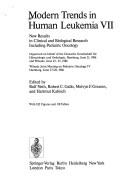 Modern Trends in Human Leukemia VII: New Results in Clinical and Biological Research Including Pediatric Oncology
