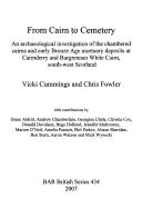 From Cairn to Cemetery: An Archaeological Investigation of the Chambered Cairns and Early Bronze Age
