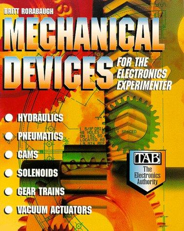Mechanical devices for the electronics experimenter