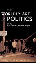 The Worldly Art of Politics