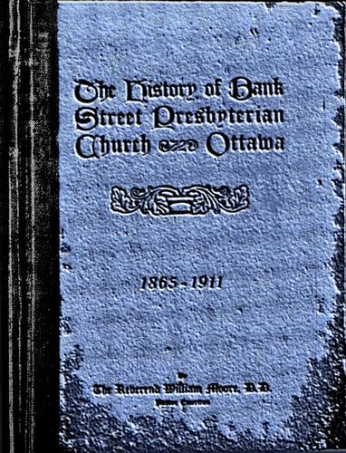 The History of Bank Street Presbyterian Church, Ottawa, 1865-1911