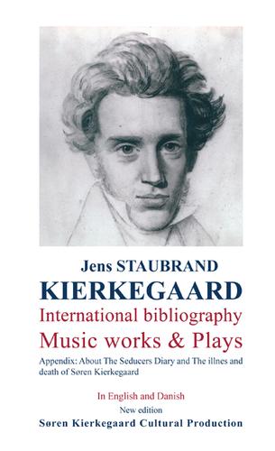 Søren Kierkegaard International Bibliography: Music Works & Plays