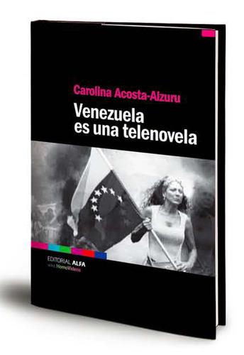 Venezuela es una telenovela