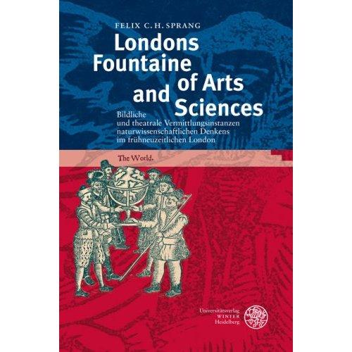 Londons fountaine of arts and sciences