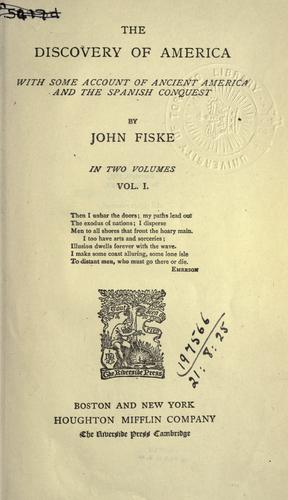 The Discovery of America with Some Account of Ancient America and the Spanish Conquest