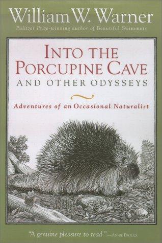 Into the porcupine cave and other odysseys