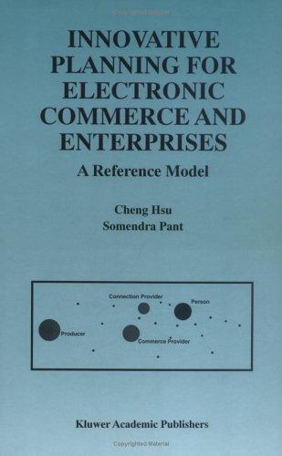 Innovative Planning for Electronic Commerce and Enterprises
