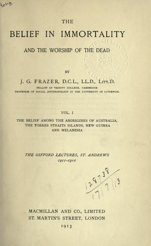 The Belief in Immortality and the Worship of the Dead
