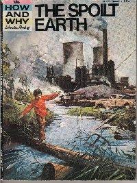 The how and why wonderbook of the spoilt earth