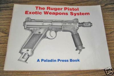The Ruger Pistol Exotic Weapons System