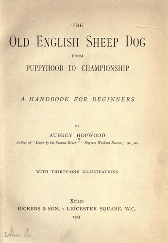 The Old English Sheepdog from Puppyhood to Championship