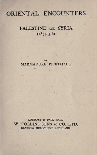 Oriental Encounters: Palestine and Syria, 1894-5-6