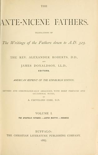 The Ante-Nicene Fathers
