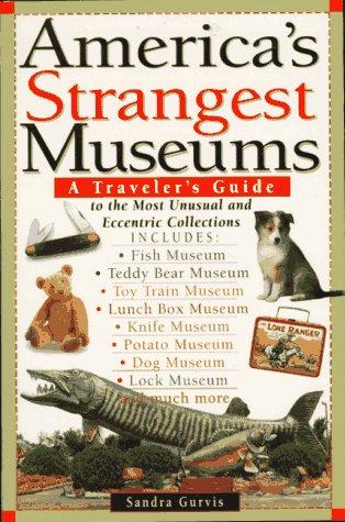 America's Strangest Museums
