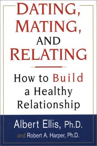 Dating, Mating, And Relating