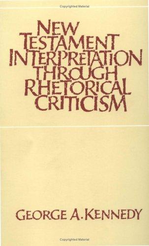 New Testament interpretation through rhetorical criticism