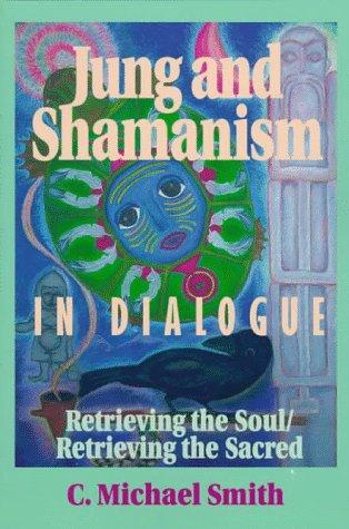 Jung and Shamanism in Dialogue