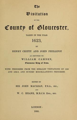 The Visitation of the County of Gloucester, Taken in the Year 1623
