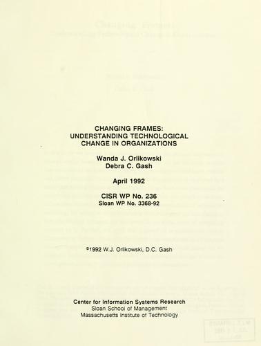 Changing Frames--Understanding Technological Change in Organizations