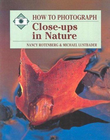 How to Photograph Close-ups in Nature