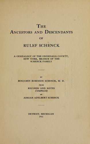 The Ancestors and Descendants of Rulef Schenck
