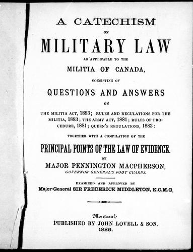 A Catechism on Military Law as Applicable to the Militia of Canada