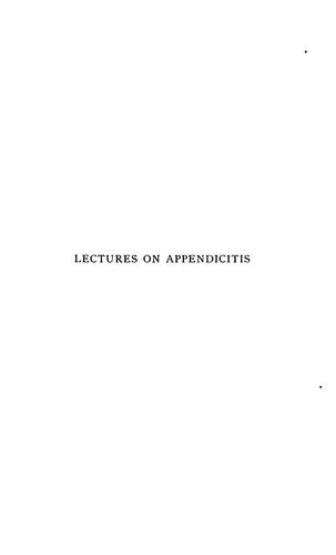 Lectures on Appendicitis and Notes on Other Subjects
