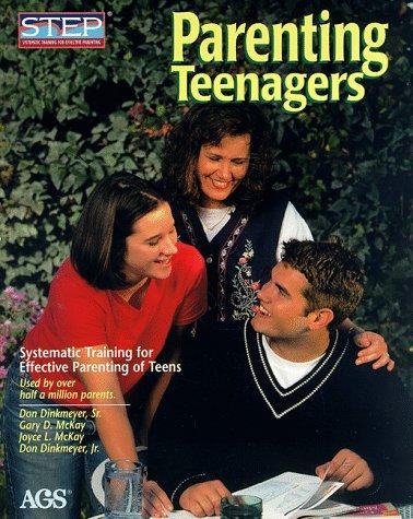 Parenting Teenagers: Systematic Training for Effective Parenting of Teens