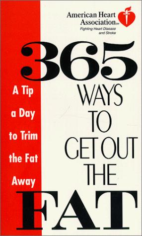 365 Ways to Get Out the Fat