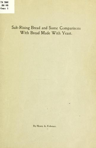 Salt-Rising Bread and Some Comparisons with Bread Made with Yeast