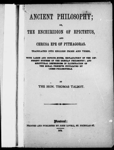 Ancient Philosophy, or, The Enchiridion of Epictetus and Chrusa epe of Pythagoras