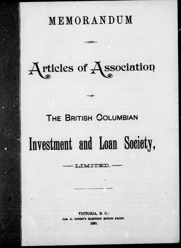 Memorandum and articles of association of the British Columbian Investment and Loan Society, Limited