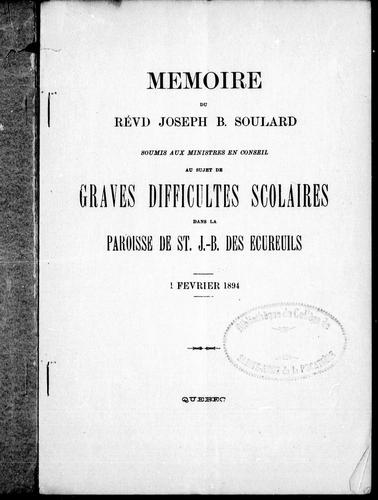 Mémoire du révd Joseph B. Soulard, soumis aux ministres en conseil
