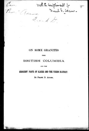 On Some Granites from British Columbia and the Adjacent Parts of Alaska and the Yukon District