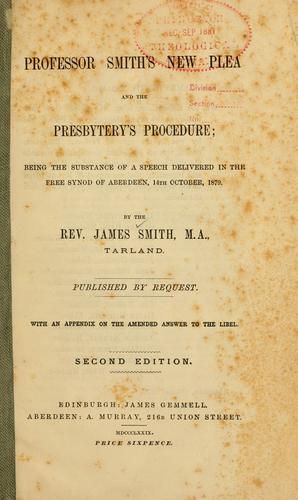 Professor Smith's New Plea and the Presbytery's Procedure