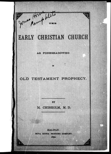 The early Christian church as foreshadowed in Old Testament prophecy