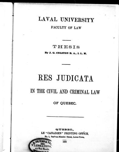 Res Judicata in the Civil and Criminal Law of Quebec