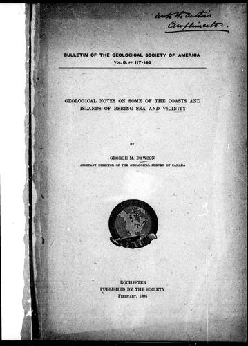 Geological Notes on Some of the Coasts and Islands of Bering Sea and Vicinity