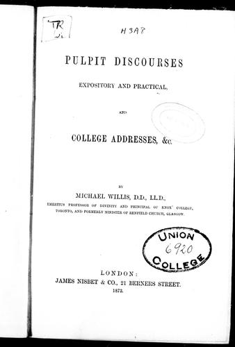 Pulpit discourses, expository and practical, and college addresses, & c