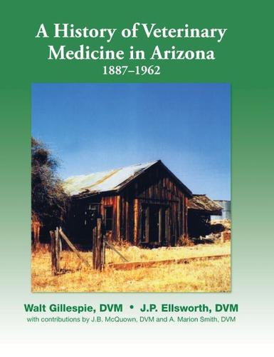 A History of Veterinary Medicine in Arizona, 1887-1962