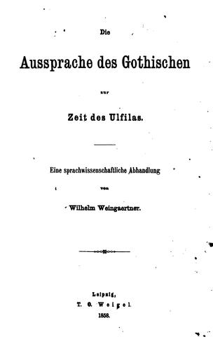 Die Aussprache des Gothischen zur Zeit des Ulfilas