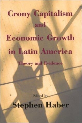 Crony Capitalism and Economic Growth in Latin America